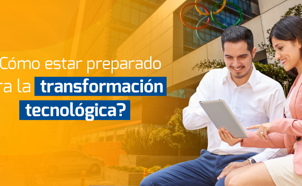 como estar preparado para la transformación tecnologica ?