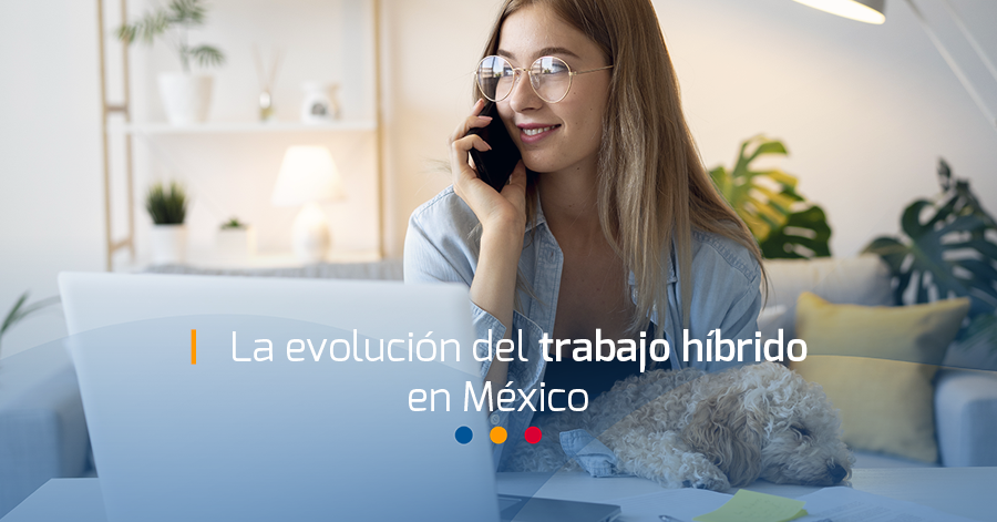evolución del trabajo híbrido en México