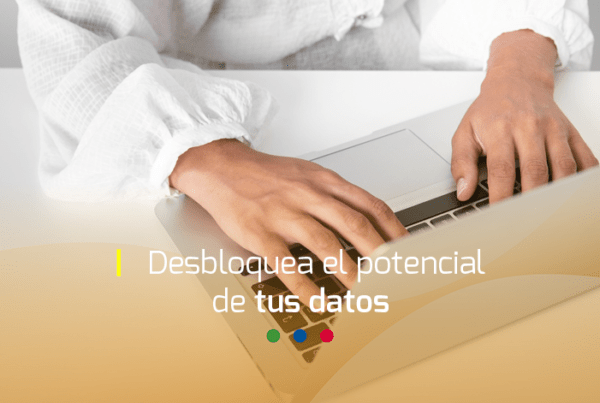 desbloquea el potencial de tus datos